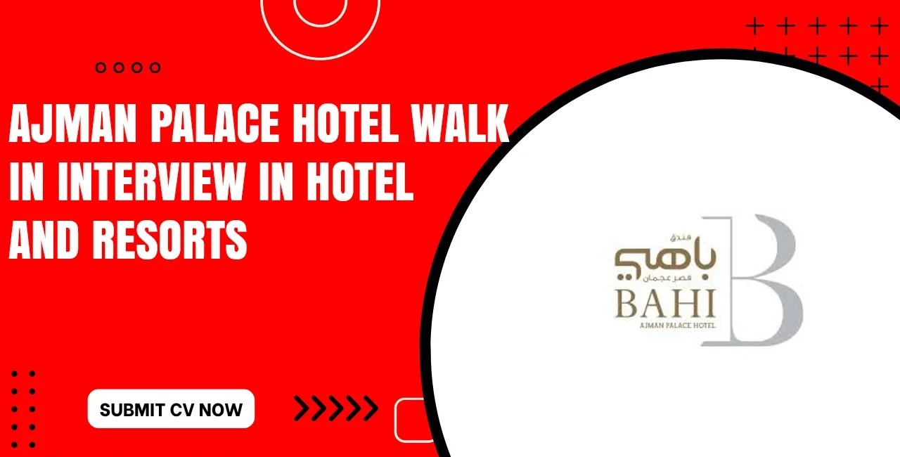 Ajman Palace Hotel Jobs Openings in Hospitality