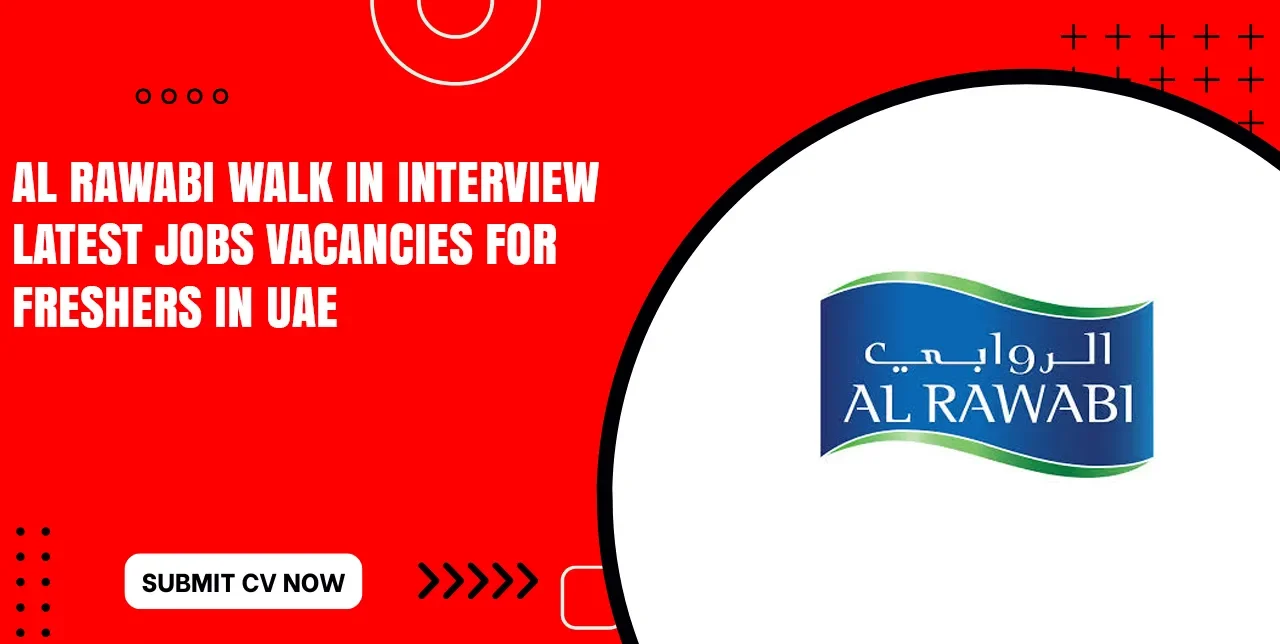 Al Rawabi Walk in Interview Latest Hirings for Females