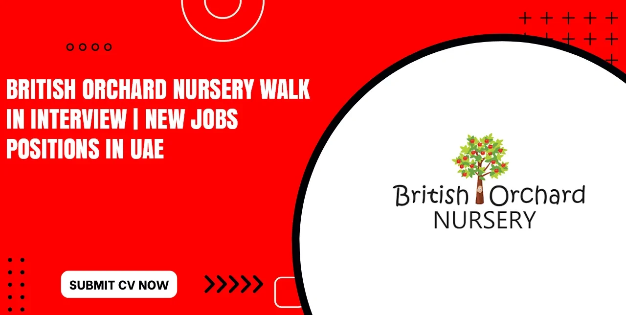 British Orchard Nursery Job Vacancies for Freshers