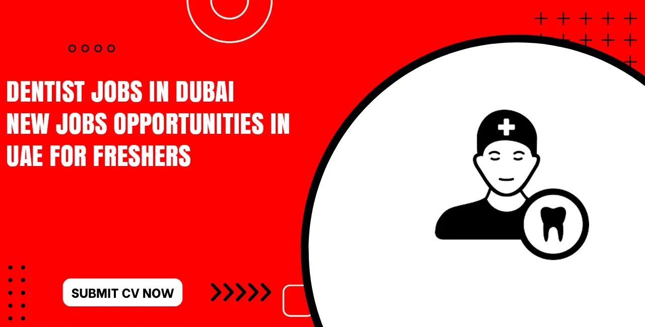 Dentist Jobs in Dubai for Foreigners Apply Online