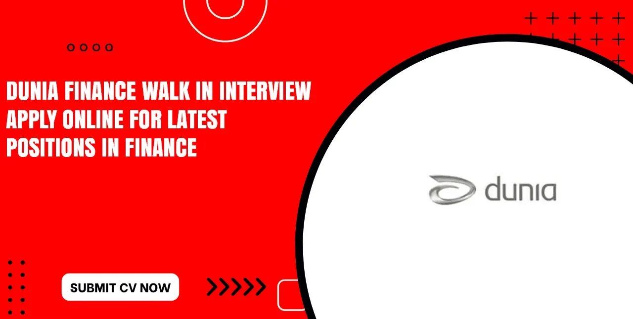 Dunia Finance Jobs Openings for Foreigners