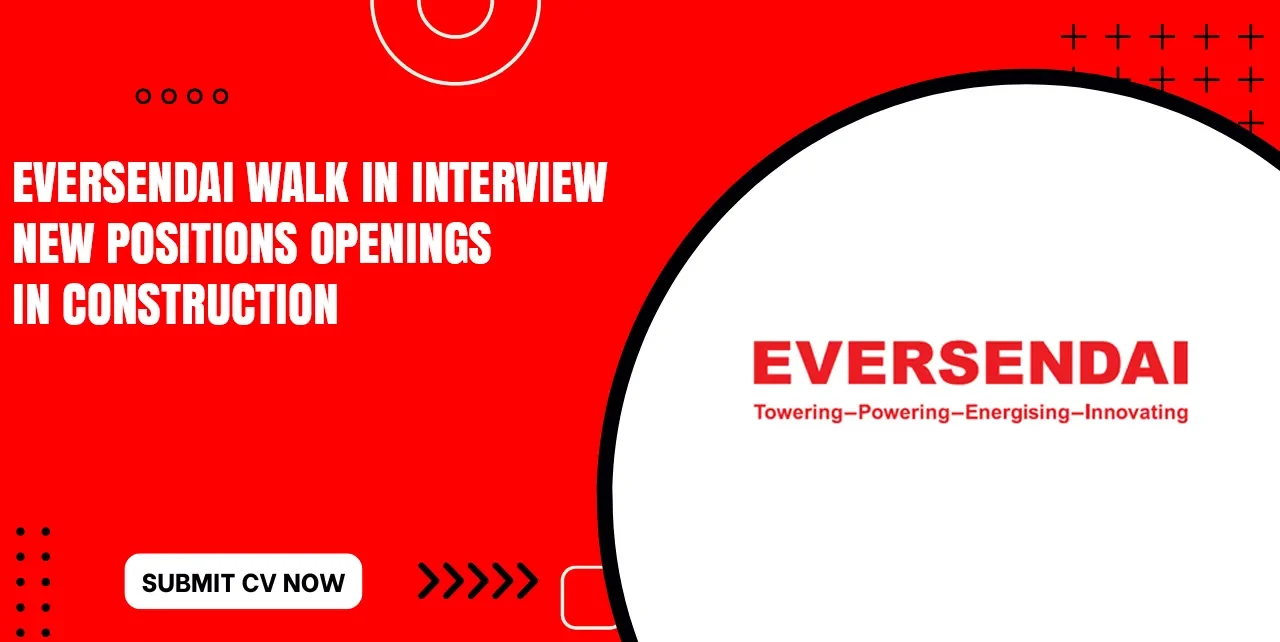 Eversendai Job Vacancy in Dubai