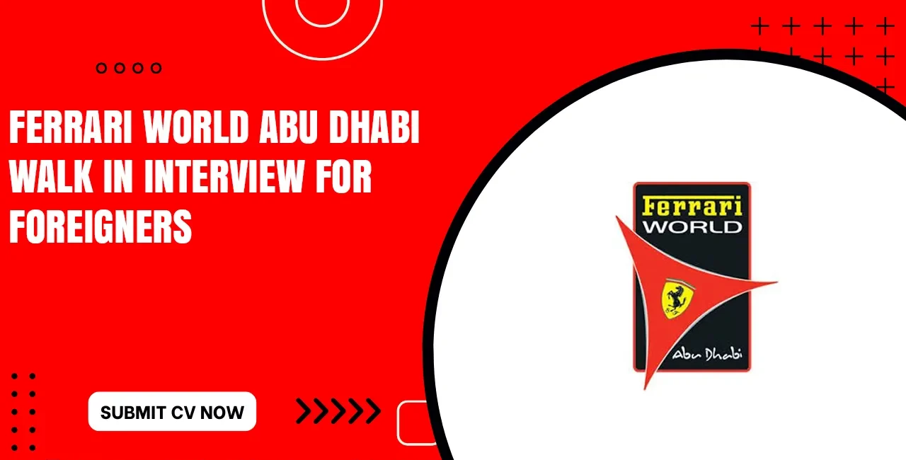 Ferrari World Abu Dhabi Careers Multiple Position for Freshers