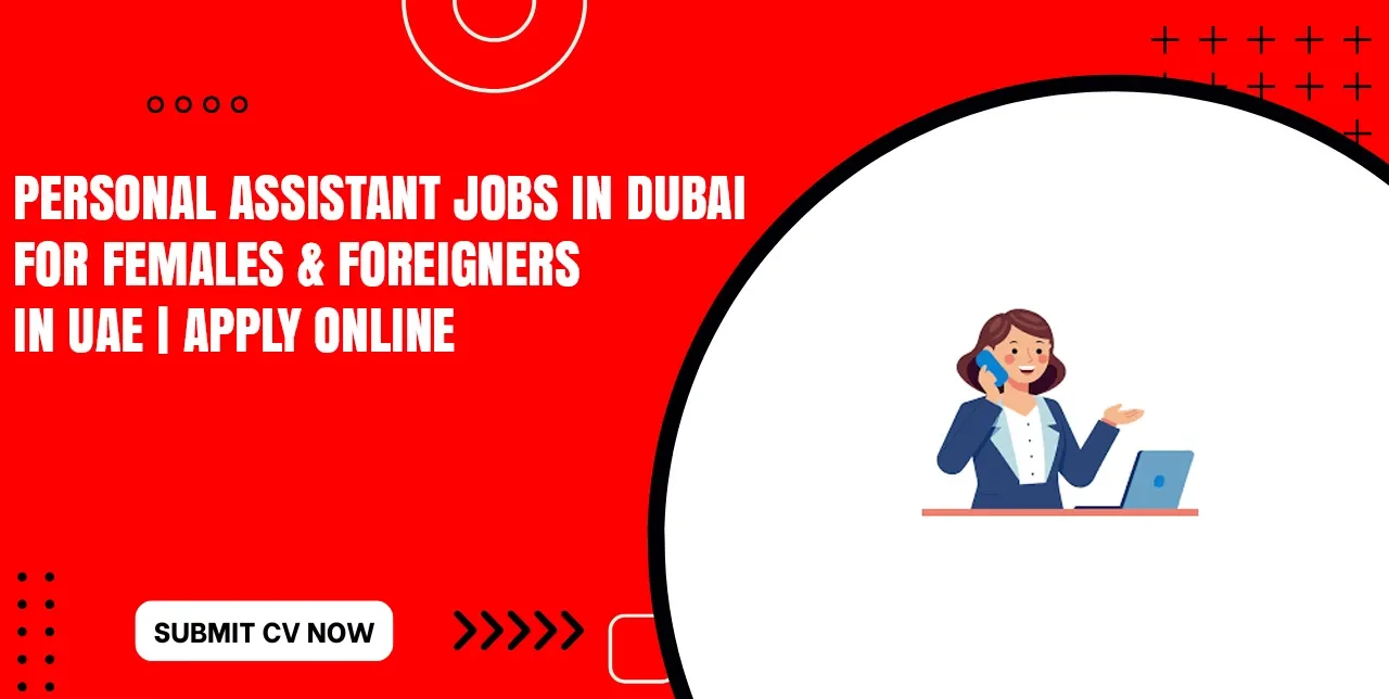 Walk in Interview for Personal Assistant Jobs in Dubai Submit Job Application Online