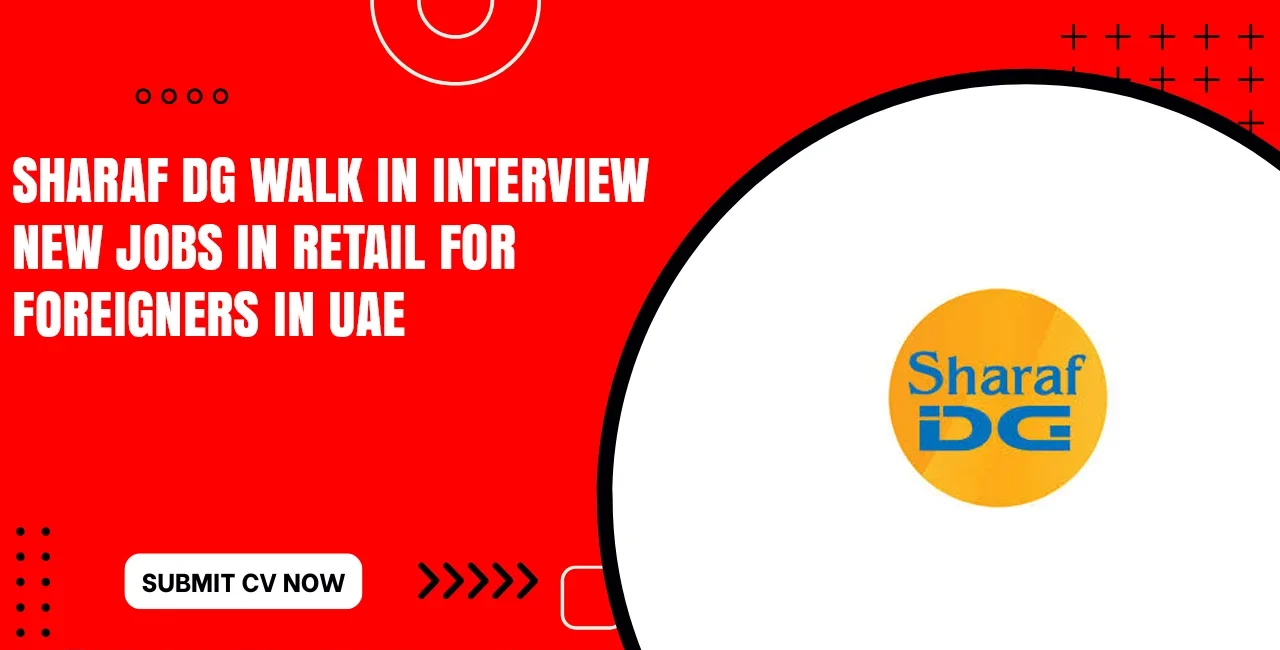 Available Job Vacancies at Sharaf DG