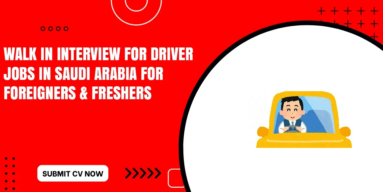 Driver Jobs in KSA With Visa Sponsorship