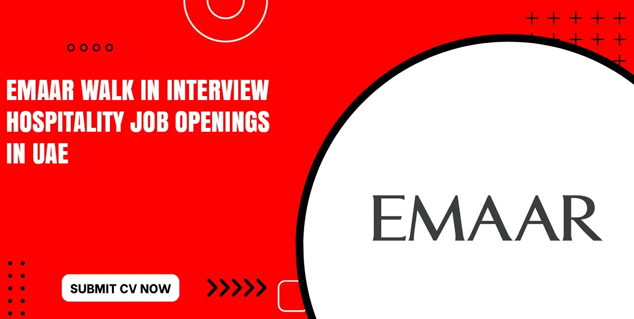 Emaar Walk in Interview for Freshers
