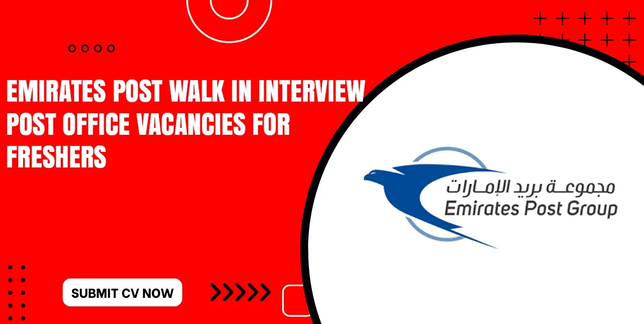 Emirates Post Walk in Interview Dubai