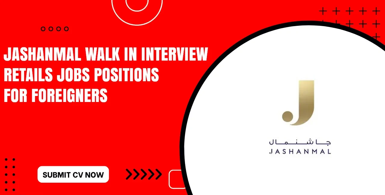 Jashanmal Walk in Interview in UAE