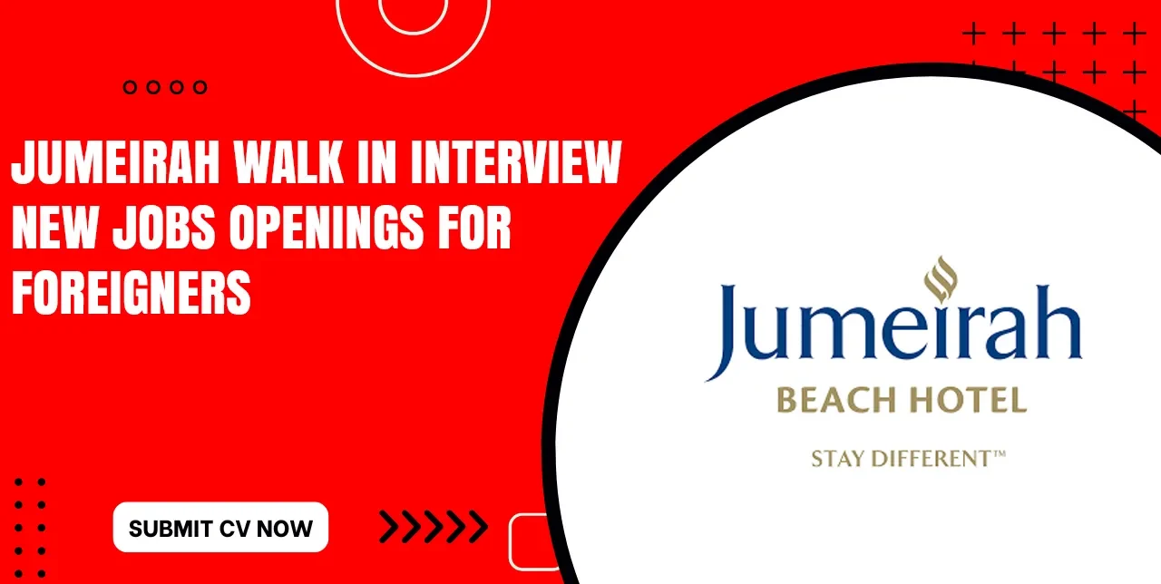 Jumeirah Job Vacancy for Freshers