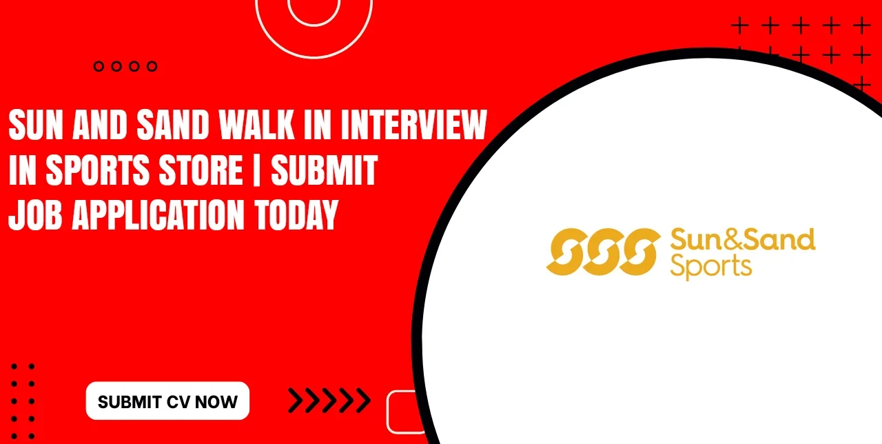 Sun and Sand Walk in Interview Tomorrow in UAE
