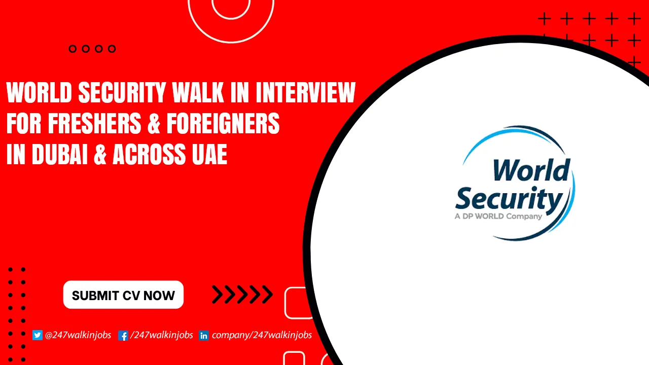 World Security Walk in Interview Tommorow Near Me