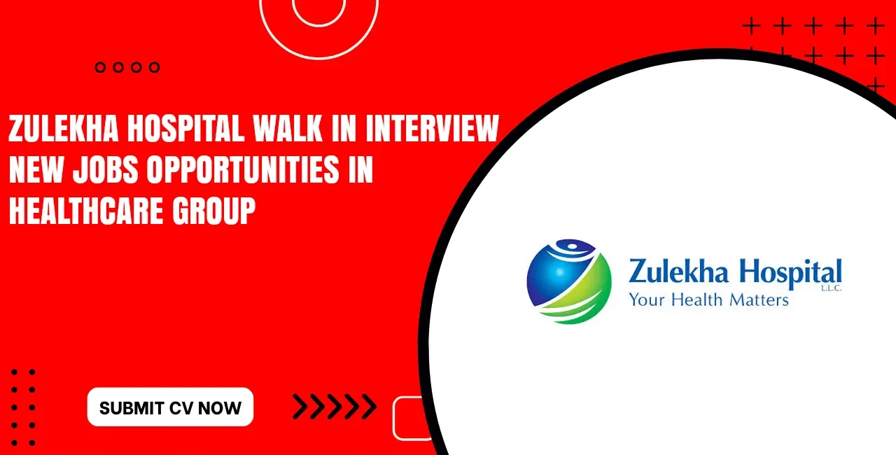 Zulekha Hospital Walk in Interviews Tommorow